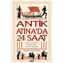Antik Atinada 24 Saat Philip Matyszak Kanes Yayınları