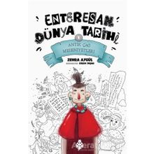 Antik Çağ Medeniyetleri - Enteresan Dünya Tarihi 1 - Zehra Aygül - Uğurböceği Yayınları