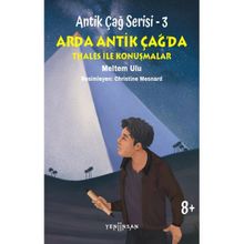 Antik Çağ Serisi 3 Arda Antik Çağda Thales İle Konuşmalar Yeni İnsan Yayınevi