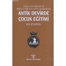 ANTIK DEVIRDE ÇOCUK EĞİTİMİ - IAN JENKINS