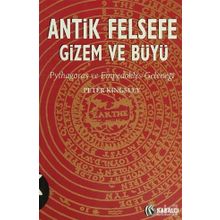 ANTIK FELSEFE GIZEM VE BÜYÜ - PETER KINGSLEY