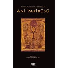 Antik Mısır'ın Ölüleri Kitabı Ani Papirüsü Gece Kitaplığı