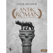 Antik Roman - Uğur Müldür