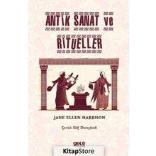 Antik Sanat ve Ritüeller - Jane Ellen Harrison