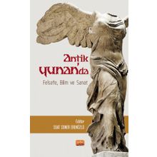 Antik Yunan'da Felsefe Bilim ve Sanat - Ayşen Sina