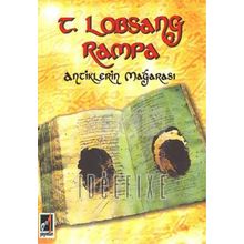 ANTIKLERIN MAĞARASI - T. LOBSANG RAMPA