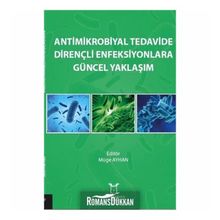 Antimikrobiyal Tedavide Dirençli Enfeksiyonlara Güncel Yaklaşım - Müge Ayhan