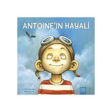 Antoine’in Hayali - Katia Canciani