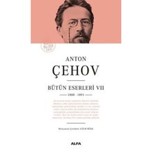 Anton Çehov Bütün Eserleri 7 - 1888 1891 - Alfa Yayıncılık