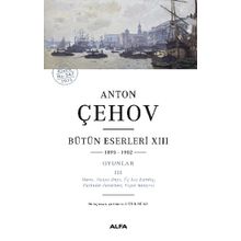Anton Çehov Bütün Eserleri XIII (Ciltli) - Anton Çehov