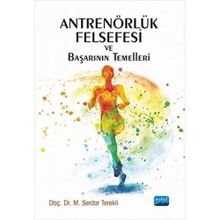 Antrenörlük Felsefesi ve Başarının Temelleri
