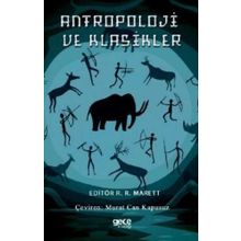 Antropoloji ve Klasikler - R. R. Marett