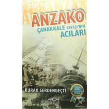 Anzako Çanakkale Savaşı'nın Acıları - Burak Serdengeçti