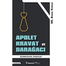 Apolet Kravat ve Darağacı - Burak Kürkçü