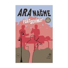 Ara Nağme - Fuat Sevimay