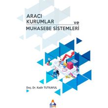 Aracı Kurumlar ve Muhasebe Sistemleri - Kadir Tutkavul
