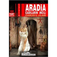 ARADIA CADILARIN İNCİLİ - CHARLES G. LELAND