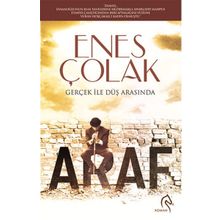 Araf: Gerçek ile Düş Arasında - Enes Çolak