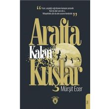 Arafta Kalan Kuşlar - Mürşit Ecer