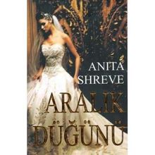 ARALIK DÜĞÜNÜ - ANITA SHREVE