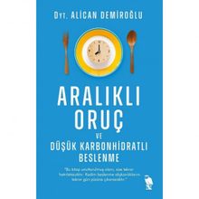 Aralıklı Oruç ve Düşük Karbonhidratlı Beslenme - Alican Demiroğlu
