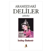 Aramızdaki Deliler - İncilay Özdemir