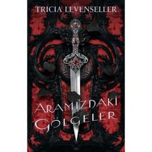 Aramızdaki Gölgeler - Tricia Levenseller