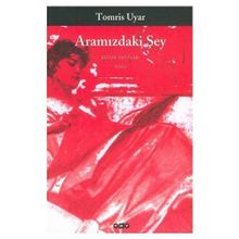 Aramızdaki Şey - Tomris Uyar