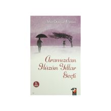 Aramızdan Hüzün Yıllar Geçti - Selin Tümöz Özmen