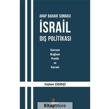 Arap Baharı Sonrası İsrail Dış Politikası - Ceyhun Çiçekçi