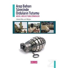 Arap Baharı Sürecinde Orduların Tutumu - Abdul Rezak Bilgin