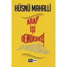 Arap İşi Demokrasi / Hüsnü Mahalli