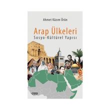 Arap Ülkeleri Sosyo-Kültürel Yapısı - Ahmet Kazım Ürün
