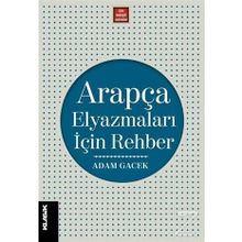 Arapça Elyazmaları İçin Rehber - Adam Gacek