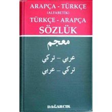 ARAPÇA - TÜRKÇE (ALFABETIK) TÜRKÇE - ARAPÇA SÖZLÜK - SERDAR MUTÇALI