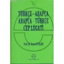 ARAPÇA TÜRKÇE-TÜRKÇE ARAPÇA CEP LUGATI - EROL AYYILDIZ