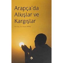 Arapça'da Alkışlar ve Kargışlar - Hasan Akreş