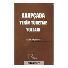 Arapçada Terim Türetme Yolları - Yaşar Daşkıran