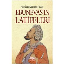 Arapların Nasreddin Hocası Ebunevas'ın Latifeleri - Anonim