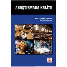 ARAŞTIRMADA KALITE - AYŞEN BAKİOĞLU;ÖZLEM KURNAZ