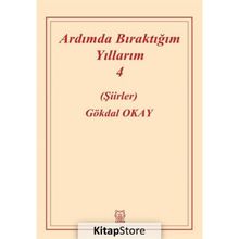 Ardımda Bıraktığım Yıllarım 4 - Gökdal Okay