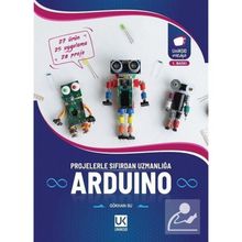 Arduino Projelerle Sıfırdan Uzmanlığa - Gökhan Su