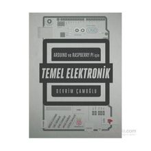 Arduino ve Raspberry PI için Temel Elektronik - Devrim Çamoğlu