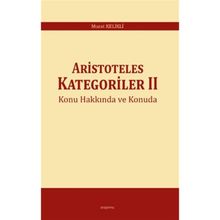 Aristoteles Kategoriler 2 - Murat Kelikli