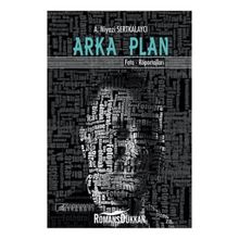 Arka Plan: Foto - Röportajları - A. Niyazi Serkalaycı