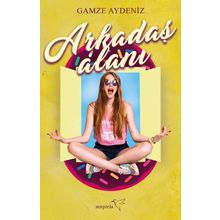 Arkadaş Alanı - Gamze Aydeniz