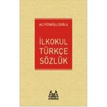 Arkadaş İlkokul Türkçe Sözlük - Ali Püsküllüoğlu