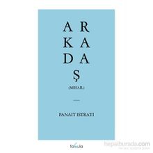 ARKADAŞ - PANAIT ISTRATI (ISBN:9789754341270)
