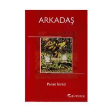 ARKADAŞ - PANAIT ISTRATI