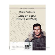 ARKADAŞIM DENIZ GEZMİŞ - DOĞU PERİNÇEK